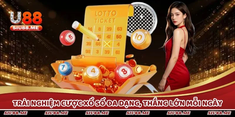 Trải nghiệm cược xổ số đa dạng, thắng lớn mỗi ngày